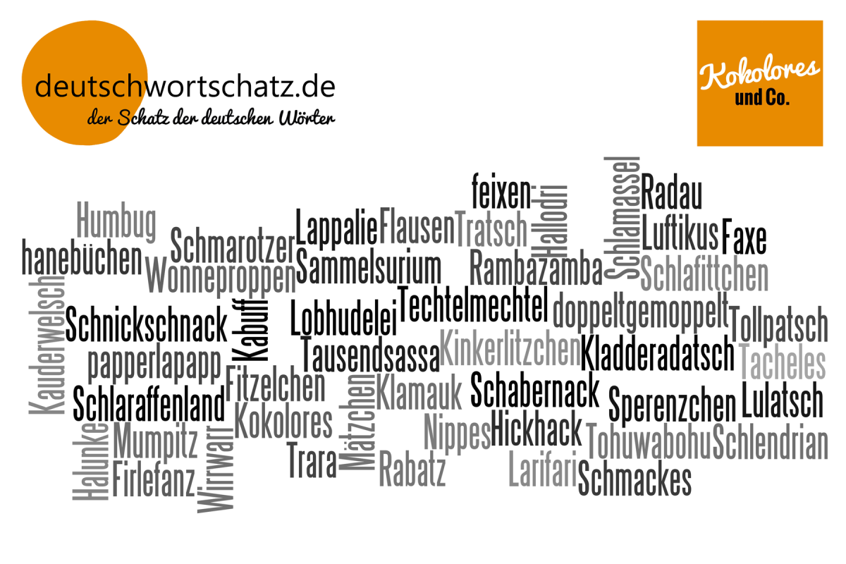 Kokolores Und Co Deutschwortschatz Der Schatz Der Deutschen Worter