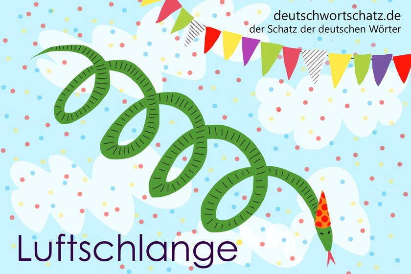 Luftschlange - die schönsten deutschen Wörter