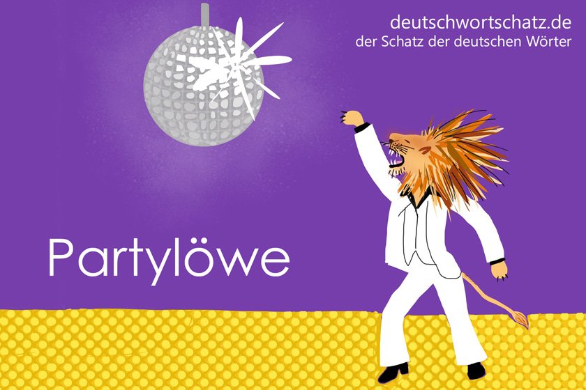 Partylöwe - die schönsten deutschen Wörter