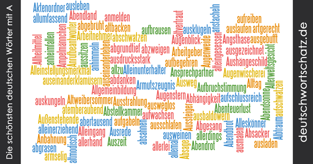 Wörter mit A - schöne Wörter - deutsche Wörter - Wörter a bis z