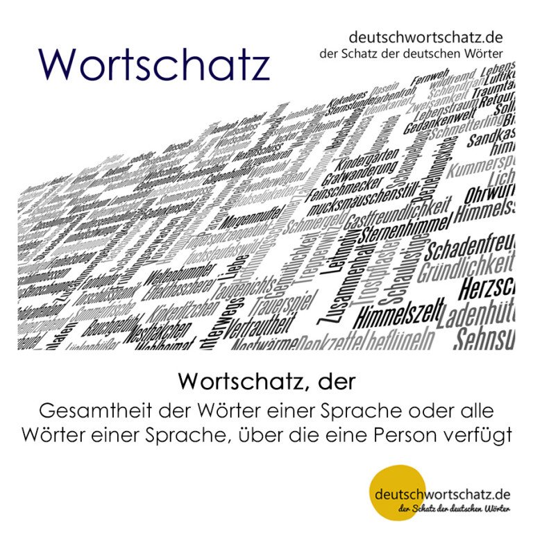 Wortschatz - Deutschwortschatz / der Schatz der deutschen Wörter