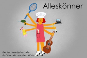 Alleskönner - Deutsch Wortschatz - Wortschatzbilder