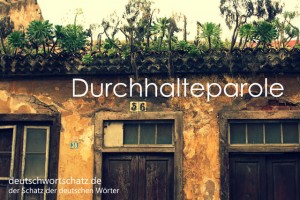 Durchhalteparole - Deutsch Wortschatz - Wortschatzbilder