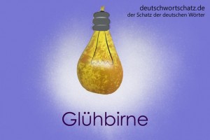 Glühbirne - Deutsch Wortschatz - Wortschatzbilder