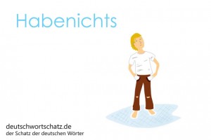 Habenichts - Deutsch Wortschatz - Wortschatzbilder