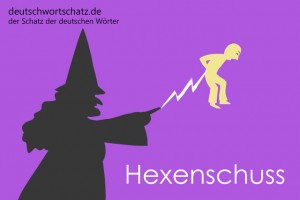 Hexenschuss - Deutsch Wortschatz - Wortschatzbilder