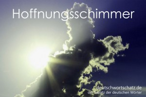 Hoffnungsschimmer - Deutsch Wortschatz - Wortschatzbilder
