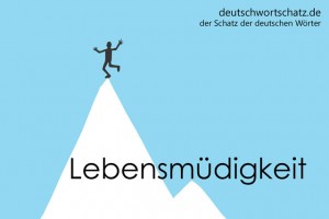 Lebensmüdigkeit - Deutsch Wortschatz - Wortschatzbilder
