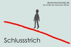 Schlussstrich - Deutsch Wortschatz - Wortschatzbilder
