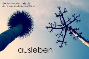 ausleben - Deutsch Wortschatz - Wortschatzbilder